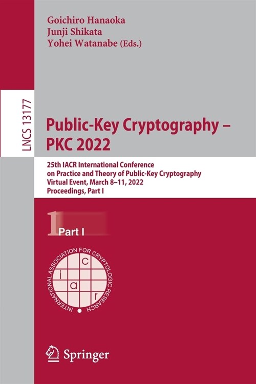 Public-Key Cryptography - PKC 2022: 25th IACR International Conference on Practice and Theory of Public-Key Cryptography, Virtual Event, March 8-11, 2 (Paperback)