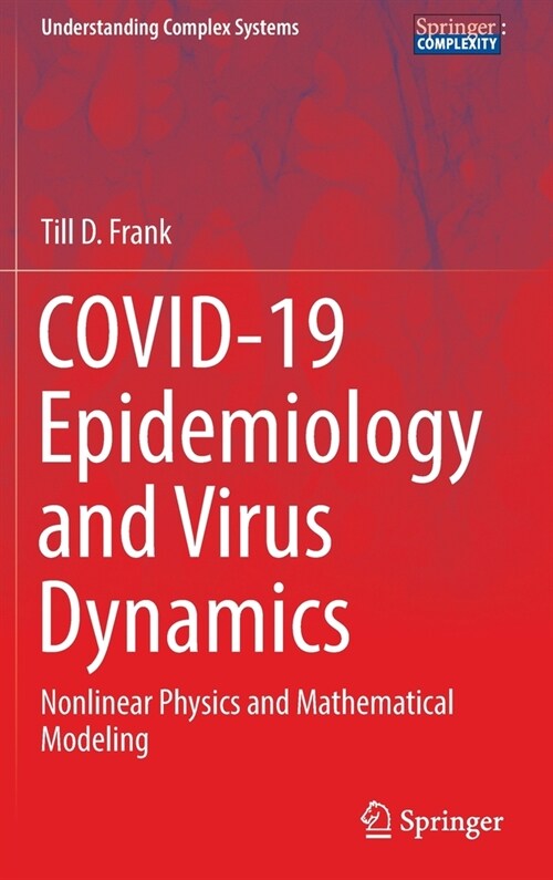 COVID-19 Epidemiology and Virus Dynamics: Nonlinear Physics and Mathematical Modeling (Hardcover)