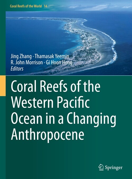 Coral Reefs of the Western Pacific Ocean in a Changing Anthropocene (Hardcover)