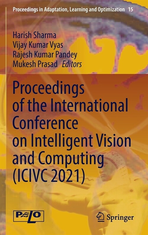 Proceedings of the International Conference on Intelligent Vision and Computing (ICIVC 2021) (Hardcover)