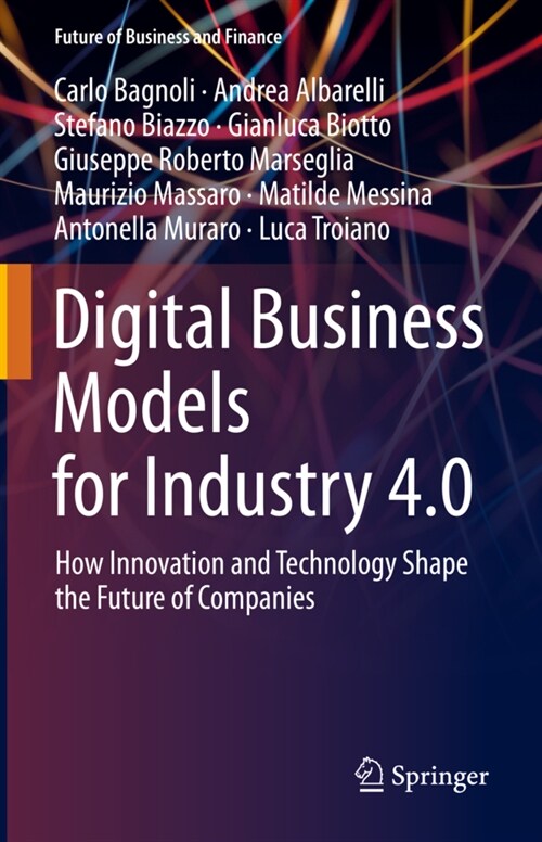 Digital Business Models for Industry 4.0: How Innovation and Technology Shape the Future of Companies (Hardcover)