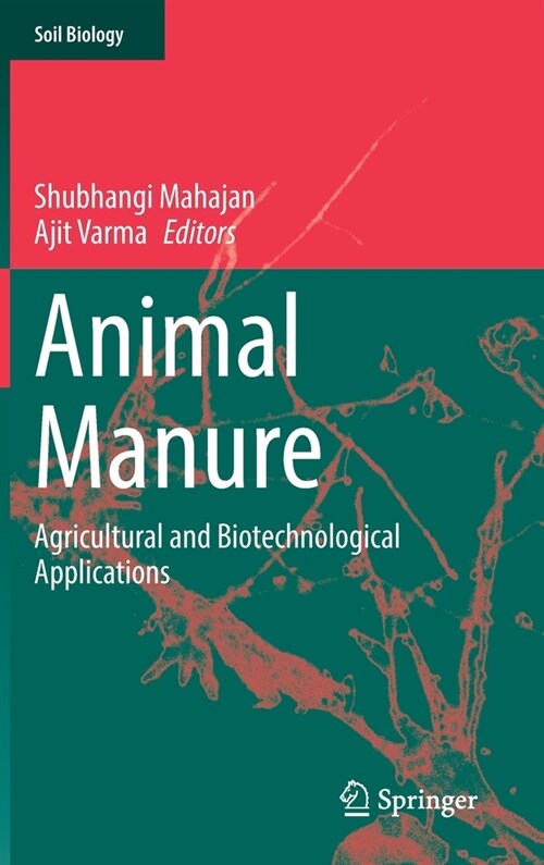 Animal Manure: Agricultural and Biotechnological Applications (Hardcover)