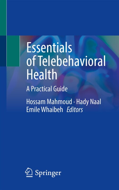 Essentials of Telebehavioral Health: A Practical Guide (Paperback, 2022)