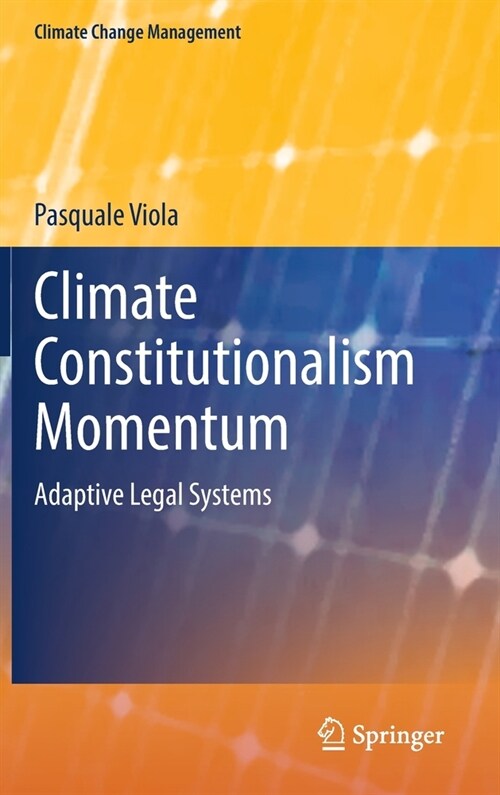 Climate Constitutionalism Momentum: Adaptive Legal Systems (Hardcover)