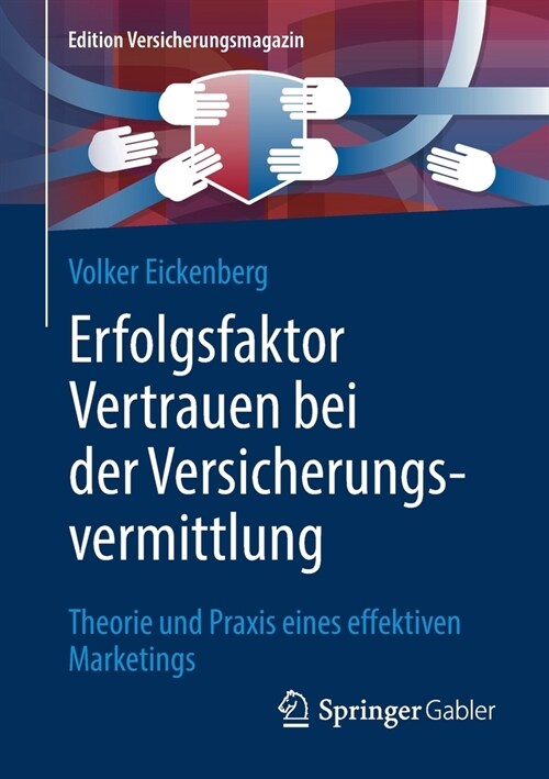 Erfolgsfaktor Vertrauen Bei Der Versicherungsvermittlung: Theorie Und Praxis Eines Effektiven Marketings (Paperback, 1. Aufl. 2022)