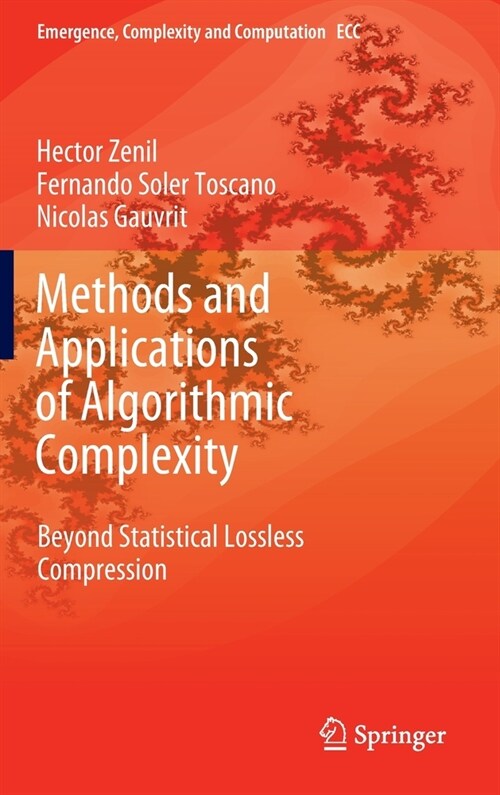Methods and Applications of Algorithmic Complexity: Beyond Statistical Lossless Compression (Hardcover)