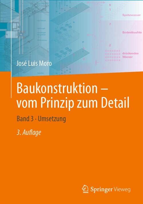 Baukonstruktion - Vom Prinzip Zum Detail: Band 3 - Umsetzung (Paperback, 3, 3. Aufl. 2022)