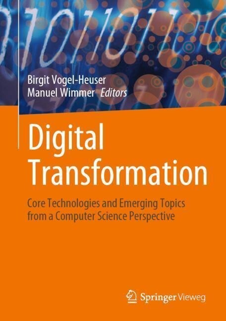 Digital Transformation: Core Technologies and Emerging Topics from a Computer Science Perspective (Hardcover, 2023)