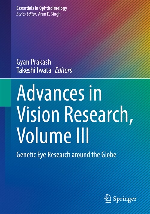Advances in Vision Research, Volume III: Genetic Eye Research Around the Globe (Paperback, 2021)