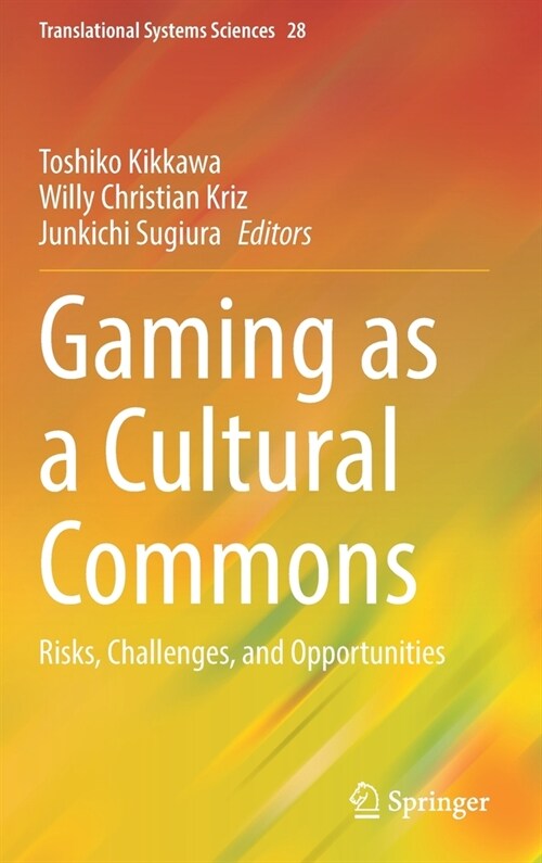 Gaming as a Cultural Commons: Risks, Challenges, and Opportunities (Hardcover)