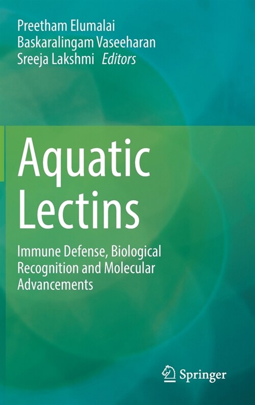 Aquatic Lectins: Immune Defense, Biological Recognition and Molecular Advancements (Hardcover)