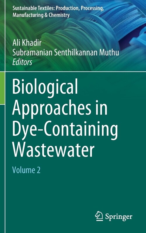 Biological Approaches in Dye-Containing Wastewater: Volume 2 (Hardcover)