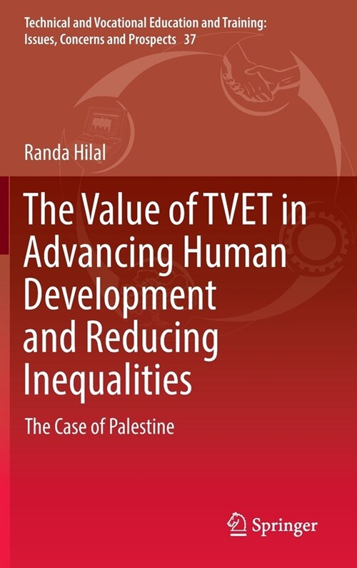 The Value of TVET in Advancing Human Development and Reducing Inequalities: The Case of Palestine (Hardcover)