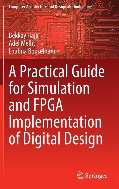 A Practical Guide for Simulation and FPGA implementation of Digital Design (Hardcover)