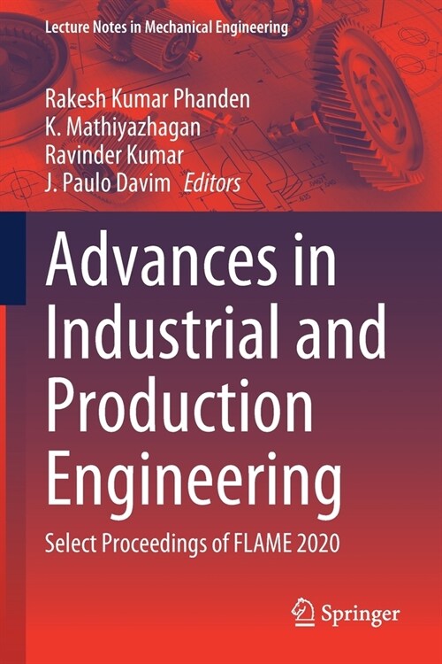 Advances in Industrial and Production Engineering: Select Proceedings of FLAME 2020 (Paperback)