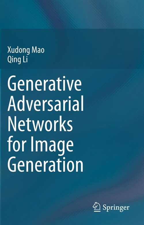 Generative Adversarial Networks for Image Generation (Paperback)