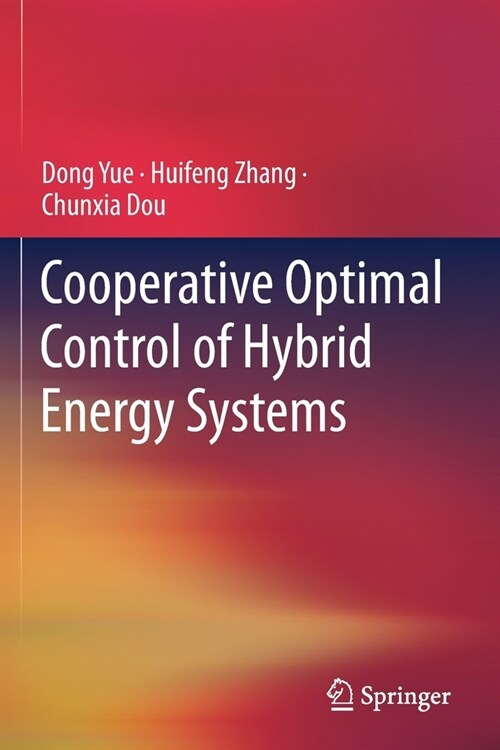 Cooperative Optimal Control of Hybrid Energy Systems (Paperback)