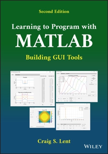 Learning to Program with MATLAB: Building GUI Tools (Paperback, 2)