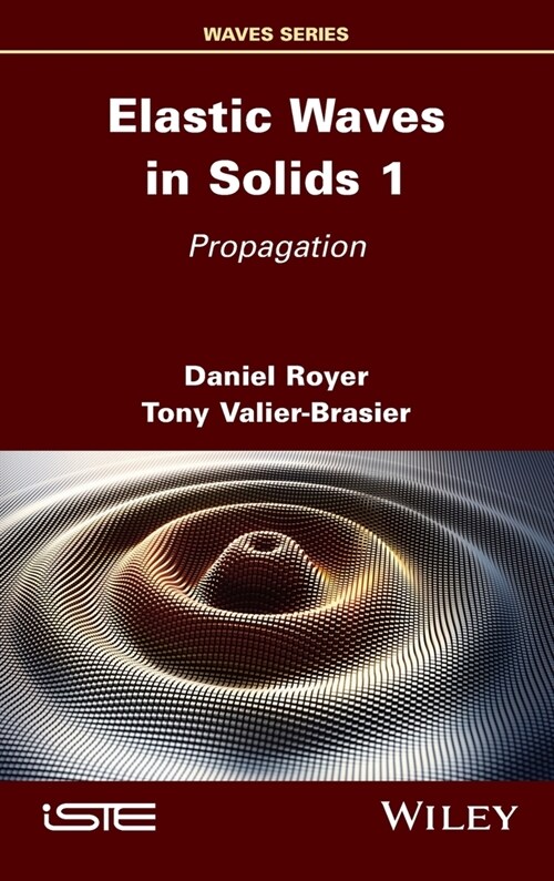 Elastic Waves in Solids, Volume 1 : Propagation (Hardcover)