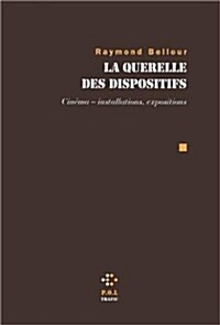 La querelle des dispositifs (Paperback, French)