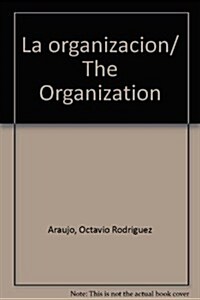 La organizacion/ The Organization (Paperback)