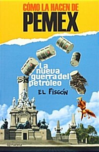 Como la hacen de PEMEX / How They Make if from PEMEX (Paperback)