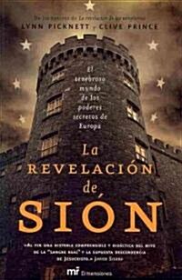 La Revelacion de Sion / the Sion Revelation (Paperback)