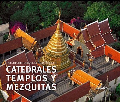 Catedrales, templos y mezquitas/ Cathedrals, churches and mosques (Paperback)