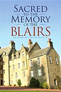 Sacred to the Memory of the Blairs (Paperback)