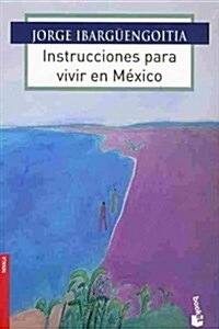 Instrucciones para vivir en Mexico / Instructions for living in Mexico (Paperback)