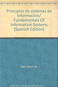 Principios de sistemas de informacion/ Fundamentals Of Information Systems (Paperback, 1st)