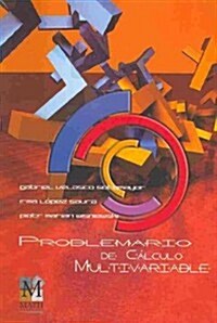 Problemario de calculo multivariable/ Multivariable Calculus Exercises (Paperback)