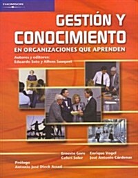 Gestion y conocimiento en organizaciones que aprenden / Knowledge Management Within Learning Organizations (Paperback, 1st)