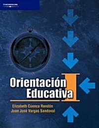 Orientacion educativa I/ Educational Guidance 1 (Paperback, 1st)