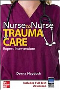 Nurse to Nurse Trauma Care (Paperback, Pass Code, 1st)