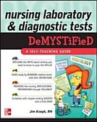 Nursing Laboratory and Diagnostic Tests Demystified (Paperback)