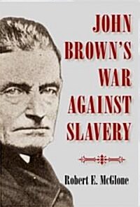 John Browns War Against Slavery (Hardcover)