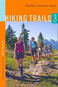 Hiking Trails 3: Northern Vancouver Island (Paperback, 10, Revised, Expand)