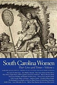 South Carolina Women: Their Lives and Times, Volume 1 (Hardcover)