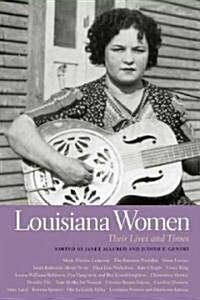 Louisiana Women: Their Lives and Times, Volume 1 (Hardcover)