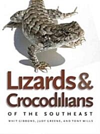 Lizards and Crocodilians of the Southeast (Paperback)