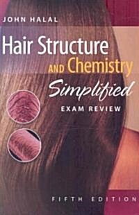 Exam Review for Halals Hair Structure and Chemistry Simplified (Paperback, 5)
