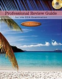 Professional Review Guide for the CCA Examination 2009 (Paperback, CD-ROM, 1st)