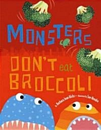 Monsters Dont Eat Broccoli (Hardcover)