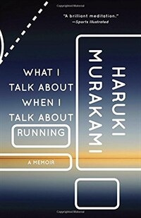 What I Talk about When I Talk about Running: A Memoir (Paperback)