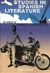 Studies in Spanish Literature in Honor of Daniel Eisenberg (Paperback)
