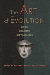 The Art of Evolution: Darwin, Darwinisms, and Visual Culture (Hardcover)