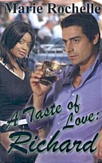 A Taste of Love: Richard (Paperback)
