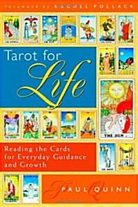 Tarot for Life: Reading the Cards for Everyday Guidance and Growth (Paperback)