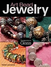 Art Bead Jewelry: Seasons in Glass (Paperback)